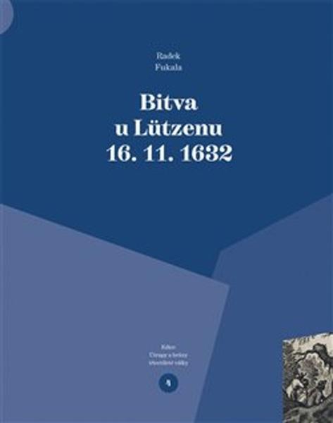 Bitva u Lützenu 16. 11. 1632 - 978-80-88030-37-9