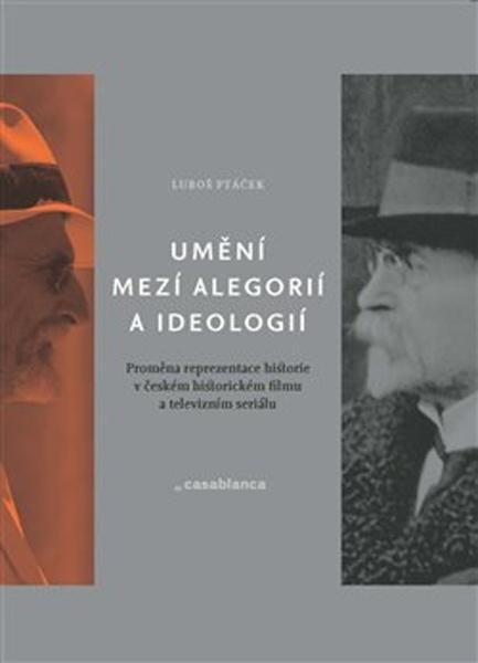 Umění mezi alegorií a ideologií - 978-80-87292-45-7