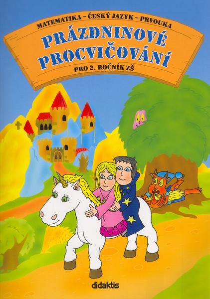 Prázdninové procvičování pro 2.ročník ZŠ - Andrea Brázdová; Martin Kučera - 80-7358-025-X