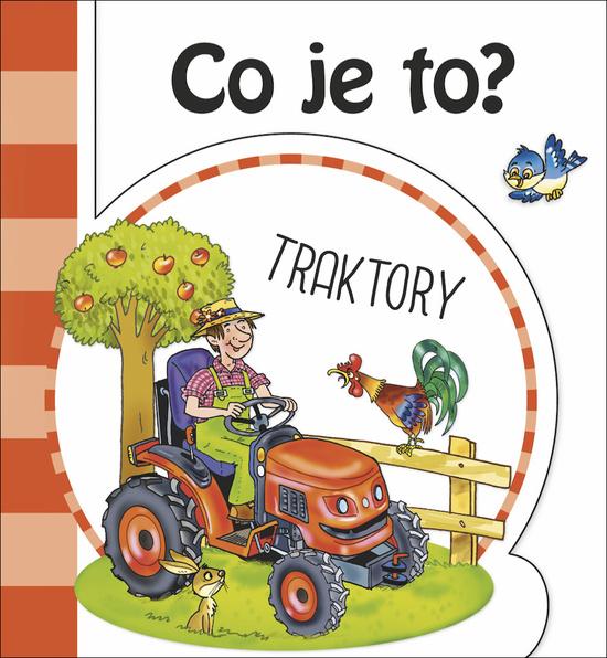 Co je to? Traktory - 978-80-7547-401-8