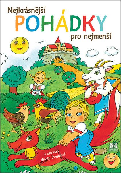 Nejkrásnější pohádky pro nejmenší - 978-80-7364-094-1
