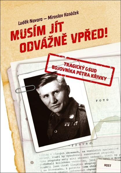 Musím jít odvážně vpřed! - Luděk Navara, Miroslav Kasáček - 978-80-7577-993-9