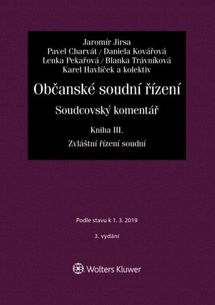 Občanské soudní řízení. Soudcovský komentář. Kniha III zákon č. 292/2013 Sb., o zvláštních řízeních soudních - Jaromír Jirsa - 978-80-7598-372-5