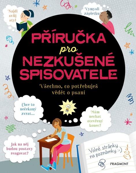 Příručka pro nezkušené spisovatele - Katie Daynes - 978-80-253-4335-7
