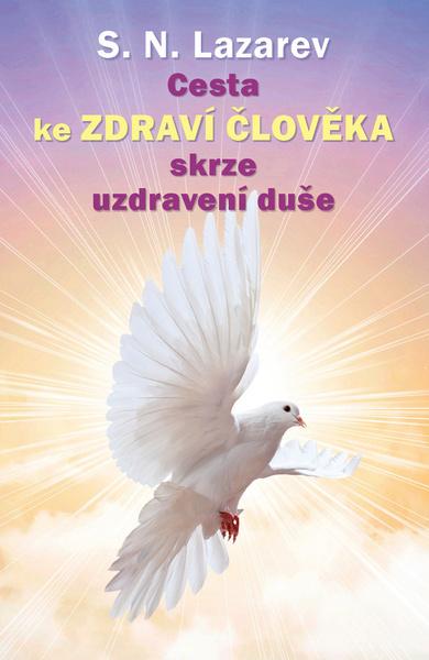 Cesta ke zdraví člověka skrze uzdravení duše - 978-80-907509-2-0