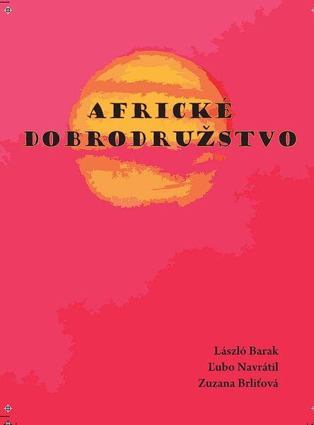 Africké dobrodružstvo - 978-80-8104-082-5