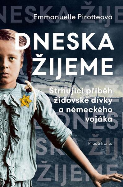 Dneska žijeme - Emmanuelle Pirotteová