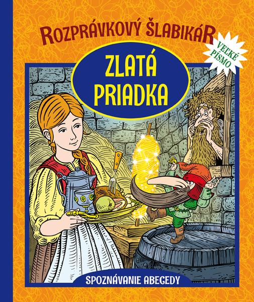 Rozprávkový šlabikár Zlatá priadka - 978-80-8142-853-1