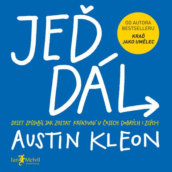 Jeď dál - Austin Kleon - 978-80-7555-080-4