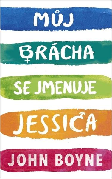 Můj brácha se jmenuje Jessica - John Boyne