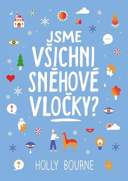 Jsme všichni sněhové vločky? - Holly Bourne