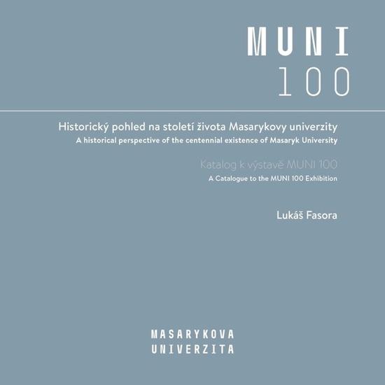 Historický pohled na století života Masarykovy univerzity - 978-80-210-9262-4