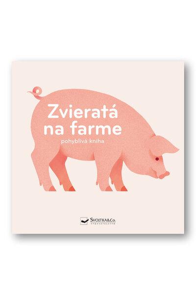 Zvieratá na farme Rozpohybovaná kniha - 978-80-567-0452-3