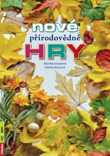 Nové přírodovědné hry - 978-80-7346-255-0