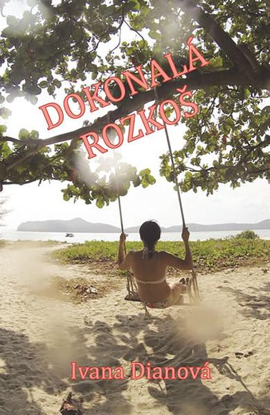 Dokonalá rozkoš - Ivana Dianová