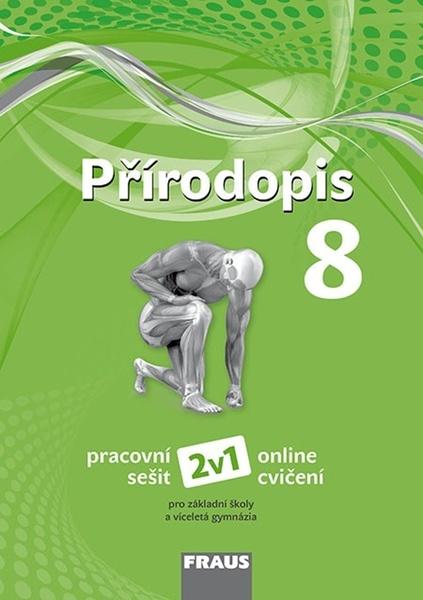 Přírodopis 8 – nová generace 2v1 -- Pracovní sešit - 978-80-7489-538-8