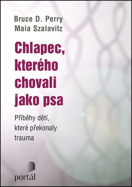 Chlapec, kterého chovali jako psa - 978-80-262-1112-9