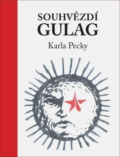 Souhvězdí Gulag Karla Pecky - 978-80-270-4165-7