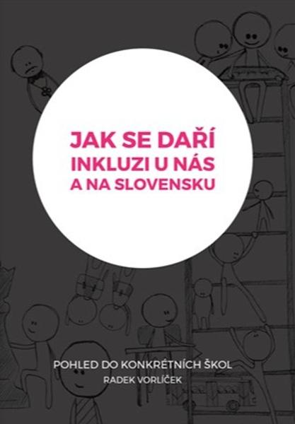 Jak se daří inkluzi u nás a na Slovensku? - 978-80-7465-387-2