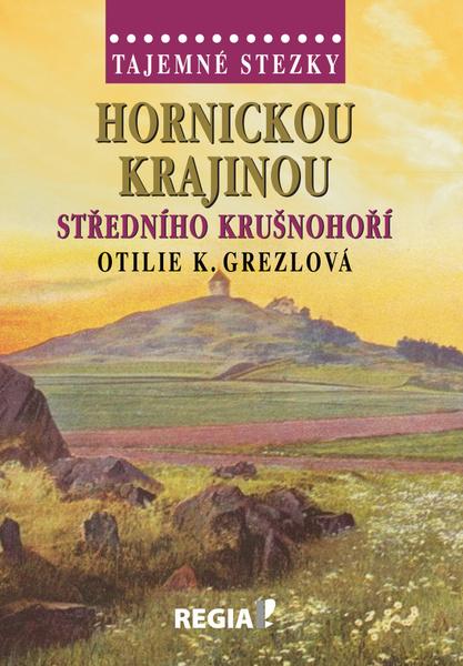 Hornickou krajinou středního Krušnohoří - 978-80-87866-45-0