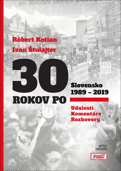 30 rokov po Slovensko 1989 - 2019 - 978-80-8201-061-2