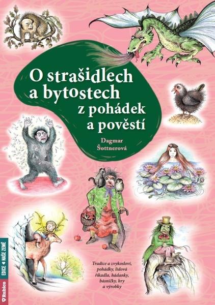 O strašidlech a bytostech z pohádek a pověstí - 978-80-7346-260-4