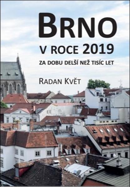 Brno v roce 2019 za dobu delší než tisíc let - 978-80-7354-212-2