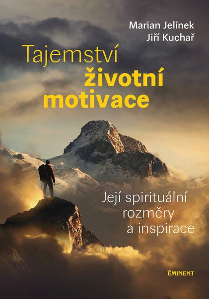 Tajemství životní motivace - 978-80-7281-547-0