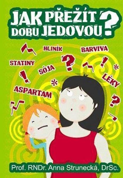 Jak přežít dobu jedovou? - 978-80-87494-07-3