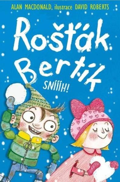 Rošťák Bertík Sníííh! - 978-80-7211-569-3