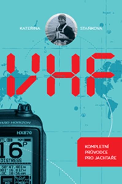 VHF Kompletní průvodce pro jachtaře - 978-80-87383-78-0