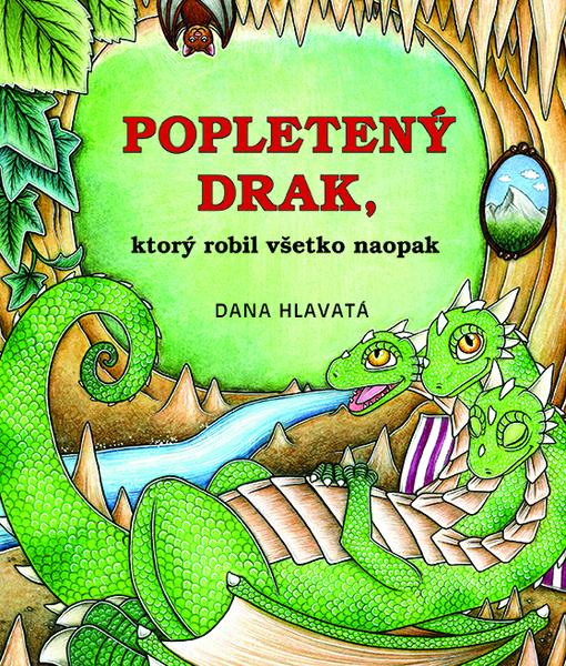 Popletený drak, ktorý robil všetko naopak - 978-80-8142-907-1