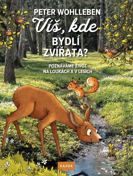 Víš, kde bydlí zvířata? - Peter Wohlleben