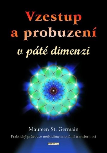 Vzestup a probuzení v páté dimenzi - 978-80-7336-995-8