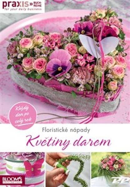Květiny darem - kolektiv Praxis