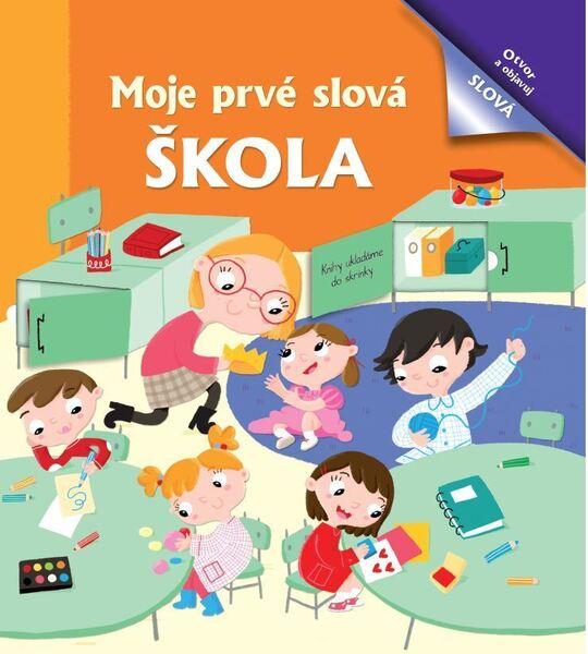 Moje prvé slová Škola - 978-80-7639-015-7
