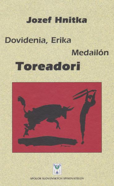 Dovidenia, Erika Medailón Toreadori - 978-80-8194-108-5