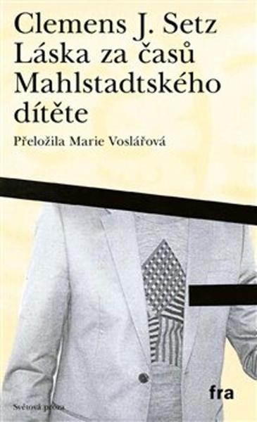 Láska za časů Mahlstadtského dítěte - 978-80-7521-091-3