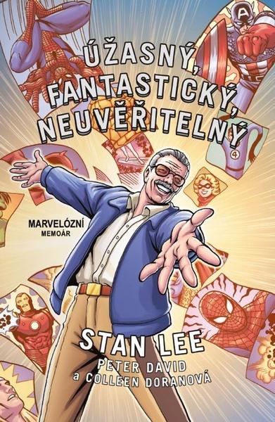 Úžasný, fantastický, neuvěřitelný Stan Lee - 978-80-7449-811-4