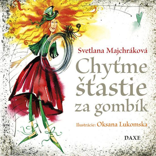 Chyťme šťastie za gombík - 978-80-89429-79-0