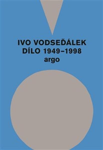 Ivo Vodseďálek Dílo 1949 - 1998 - 978-80-257-3048-5