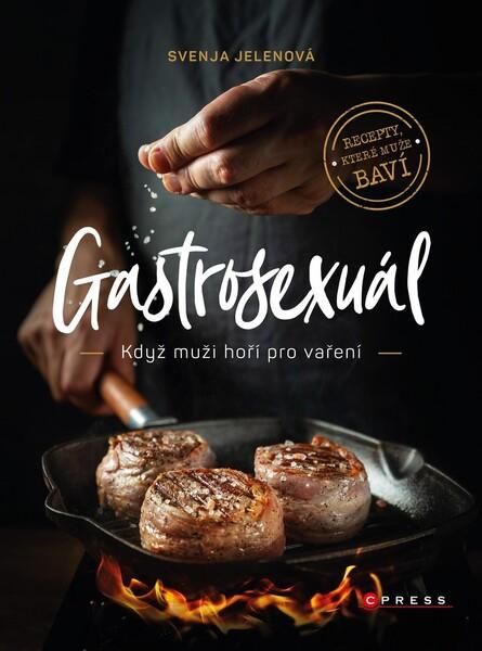Gastrosexuál - 978-80-264-2989-0