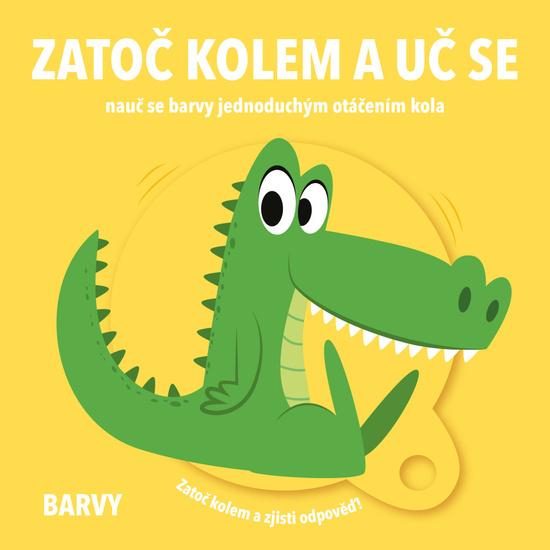 Barvy - Zatoč kolem a uč se - kolektiv autorů