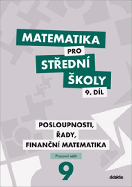 Matematika pro střední školy 9. díl Pracovní sešit - 978-80-7358-324-8