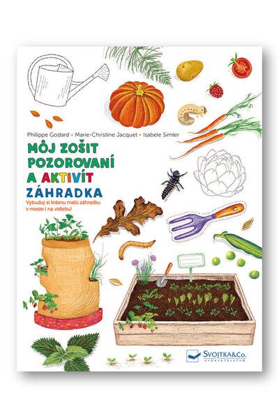 Môj zošit pozorovaní a aktivít Záhradka - 978-80-567-0517-9