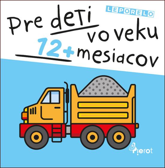 Pre deti vo veku 12+ mesiacov - 978-80-7353-666-4
