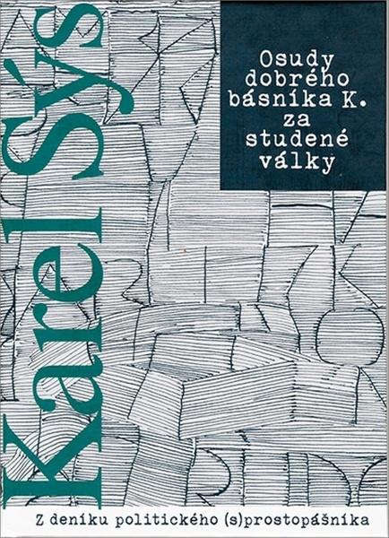Osudy dobrého básníka K. za studené války - 978-80-88035-35-0