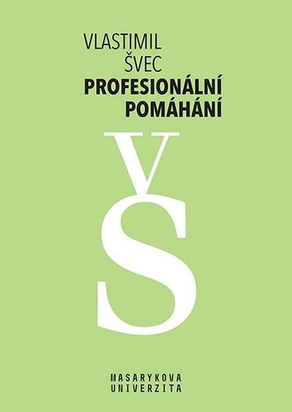 Profesionální pomáhání - 978-80-210-9481-9