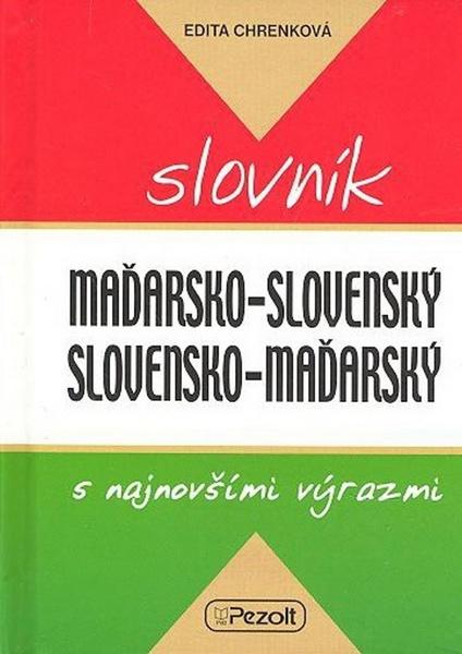 Maďarsko - slovenský slovensko - maďarský slovník s najnovšími výrazmi - 80-88797-59-4