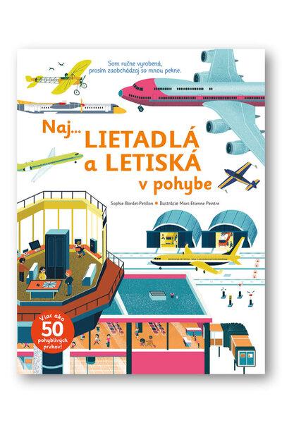 Naj... Lietadlá a letiská v pohybe - 978-80-567-0461-5
